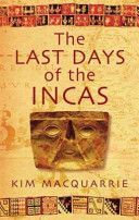 Last Days of the Incas (MacQuarrie Kim)(Paperback)