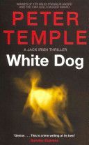 White Dog - A Jack Irish Thriller (Temple Peter)(Paperback)