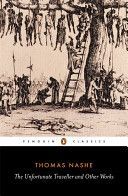 Unfortunate Traveller - and Other Works (Nashe Thomas)(Paperback)
