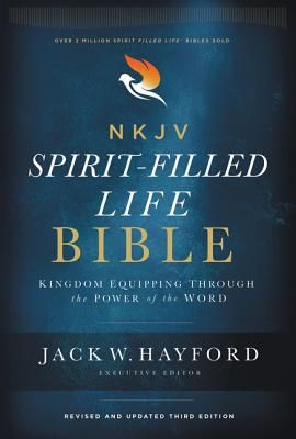 NKJV, Spirit-Filled Life Bible, Third Edition, Hardcover, Red Letter Edition, Comfort Print - Kingdom Equipping Through the Power of the Word(Pevná vazba)