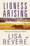Lioness Arising - Wake Up and Change Your World (Bevere Lisa)(Paperback)