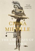 Last Days of New Paris (Mieville China)(Paperback)