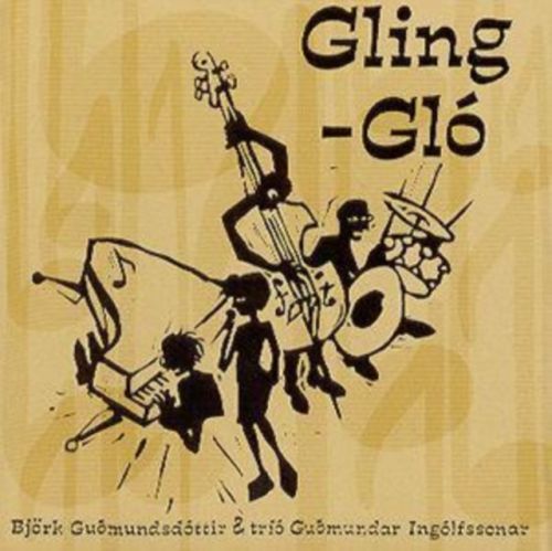 Gling-glo (Bjork Gudmundsdottir & Trio Guomundar Ingolfssonar) (CD / Album)