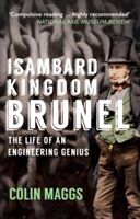 Isambard Kingdom Brunel - The Life of an Engineering Genius (Maggs Colin)(Paperback)