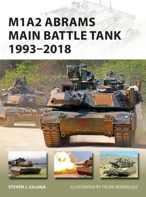 M1A2 Abrams Main Battle Tank 1993-2018 (Zaloga Steven J. (Author))(Paperback / softback)