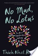 No Mud No Lotus - The Art of Transforming Suffering (Hanh Thich Nhat)(Paperback)