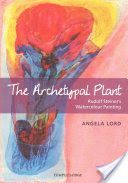 Archetypal Plant - Rudolf Steiner's Watercolour Painting (Lord Angela)(Paperback)