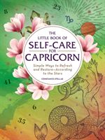Little Book of Self-Care for Capricorn - Simple Ways to Refresh and Restore-According to the Stars (Stellas Constance)(Pevná vazba)