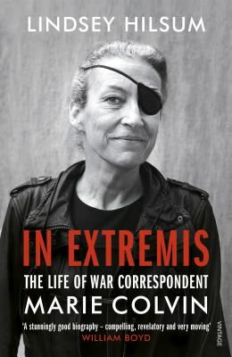 In Extremis - The Life of War Correspondent Marie Colvin (Hilsum Lindsey)(Paperback / softback)