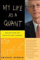 My Life as a Quant - Reflections on Physics and Finance (Derman Emanuel)(Paperback)