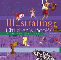 Illustrating Children's Books - Creating Pictures for Publication (Salisbury Martin)(Pevná vazba)