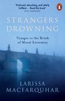 Strangers Drowning - Voyages to the Brink of Moral Extremity (MacFarquhar Larissa)(Paperback)