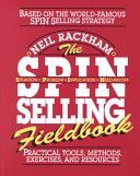 SPIN Selling Fieldbook - Practical Tools, Methods, Exercises, and Resources (Rackham Neil)(Paperback)