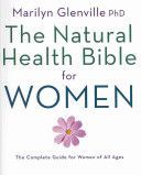 Natural Health Bible for Women - The Ultimate Guide for Women of All Ages (Glenville Marilyn)(Paperback)