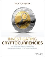 Investigating Cryptocurrencies - Understanding, Extracting, and Analyzing Blockchain Evidence (Furneaux Nick)(Paperback)