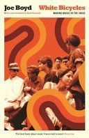 White Bicycles - Making Music in the 1960s (Boyd Joe)(Paperback)
