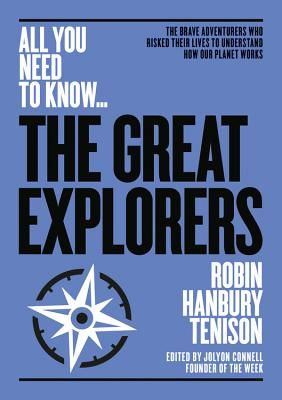 Greatest Explorers - The brave adventurers who risked their lives to understand how our planet works (Hanbury-Tenison Robin)(Paperback / softback)