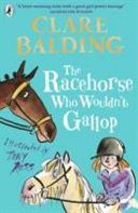 Racehorse Who Wouldn't Gallop (Balding Clare)(Paperback)