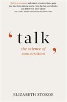 Talk - The Science of Conversation (Stokoe Elizabeth)(Paperback / softback)