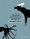 Illustrated Compendium of Amazing Animal Facts (Safstrom Maja)(Pevná vazba)