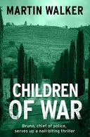 Children of War - A Bruno Courreges Investigation (Walker Martin)(Paperback)