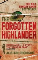Forgotten Highlander - My Incredible Story of Survival During the War in the Far East (Urquhart Alistair)(Paperback)