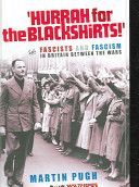 Hurrah for the Blackshirts! - Fascists and Fascism in Britain Between the Wars (Pugh Martin)(Paperback)