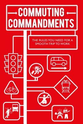 Commuting Commandments - The Rules You Need for a Smooth Journey to Work(Pevná vazba)