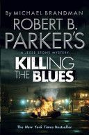 Robert B. Parker's Killing the Blues - A Jesse Stone Novel (Parker Robert B.)(Paperback)