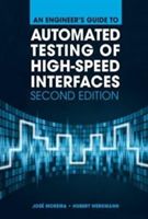 Engineer's Guide to Automated Testing of High-Speed Interfaces (Moreira Jose)(Pevná vazba)