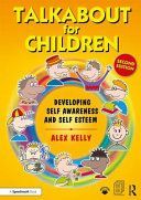 Talkabout For Children 1 (second edition) - Developing Self-Awareness and Self-Esteem (Kelly Alex (Managing director of 'Alex Kelly Ltd'. Speech therapist Social Skills and Communication Consultant UK.))(Paperback)