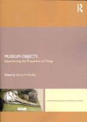 Museum Objects - Experiencing the Properties of Things (Dudley Sandra H.)(Paperback)