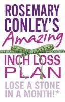 Rosemary Conley's Amazing Inch Loss Plan - Lose a Stone in a Month (Conley Rosemary)(Paperback)