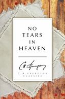 NO TEARS IN HEAVEN (Spurgeon C. H.)(Paperback)