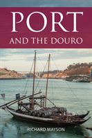 Port and the Douro (Mayson Richard)(Paperback / softback)