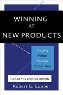 Winning at New Products, 5th Edition - Creating Value Through Innovation (Cooper Robert)(Paperback)