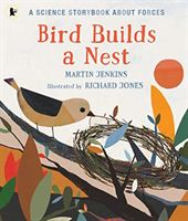 Bird Builds a Nest - A Science Storybook about Forces (Jenkins Martin)(Paperback / softback)