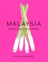 Malaysia - Recipes from a Family Kitchen (Coombes Ping)(Pevná vazba)
