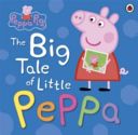 Peppa Pig: the Big Tale of Little Peppa(Paperback)