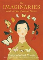 Imaginaries - Little Scraps of Larger Stories (Martin Emily Winfield)(Pevná vazba)