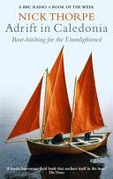 Adrift in Caledonia - Boat-hitching for the Unenlightened (Thorpe Nick J.)(Paperback)