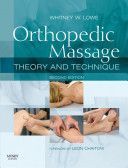 Orthopedic Massage - Theory and Technique (Lowe Whitney W.)(Paperback)
