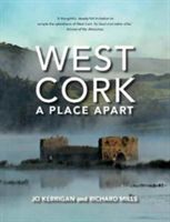 West Cork: A Place Apart (Kerrigan Jo)(Paperback)