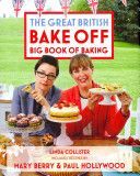 Great British Bake off: Big Book of Baking (Collister Linda)(Pevná vazba)