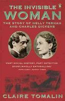 Invisible Woman - The Story of Nelly Ternan and Charles Dickens (Tomalin Claire)(Paperback)