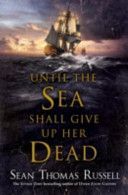 Until the Sea Shall Give Up Her Dead (Russell Sean Thomas)(Paperback)