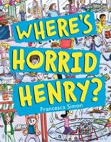 Where's Horrid Henry? (Simon Francesca)(Paperback)