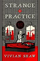 Strange Practice - A Dr Greta Helsing Novel (Shaw Vivian)(Paperback)