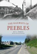 Railways of Peebles (Perkins Roy G.)(Paperback)