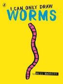 I Can Only Draw Worms (Mabbitt Will)(Paperback)